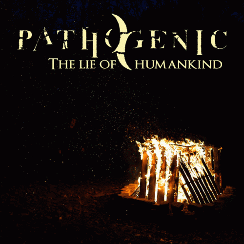 Pathogenic : The Lie of Humankind